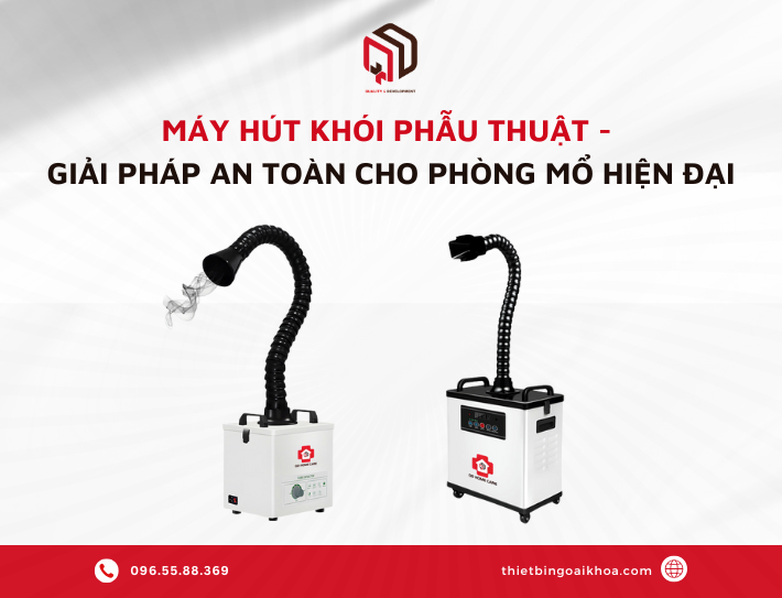 Máy hút khói phẫu thuật - giải pháp an toàn cho phòng mổ hiện đại